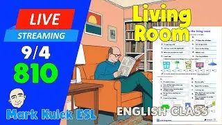 The Living Room | Live Stream English Class #810 with Mark Kulek ESL