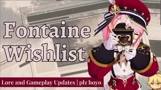 Things I Want To See In Fontaine [Genshin Impact Discussion]
