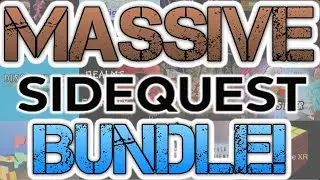 Massive SideQuest Bundle for Oculus Quest! Also, will Oculus ever go mainstream? Quest games & news
