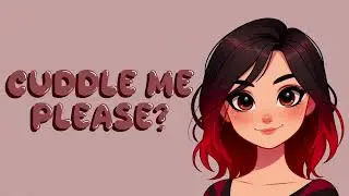 Needy Girlfriend Wakes you up for Cuddles [F4A] [ASMR Audio Roleplay]