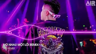 Nợ Nhau Một Lời Remix - Gặp Được Em Do Duyên Do Số Xa Em Do Anh Cố Buông Tay Remix TikTok