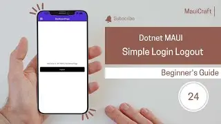 Dotnet MAUI Simple Login Logout  with User Already logged Feature