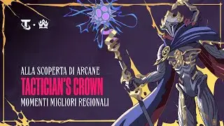 Momenti migliori regionali – Tactician’s Crown Alla Scoperta di Arcane | Teamfight Tactics