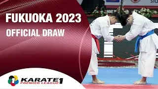 Karate1 FUKUOKA | OFFICIAL DRAW | WORLD KARATE FEDERATION