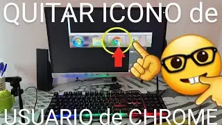 👨‍🦱❌ Cómo ELIMINAR ICONOS de PERFIL de USUARIOS de GOOGLE CHROME de la BARRA de TAREAS