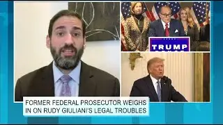 Former Federal Prosecutor Weighs In on Rudy Giuliani's Legal Troubles