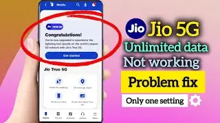 Jio unlimited 5G data not working / Jio 5G not working problem fix / How to Enable jio 5G