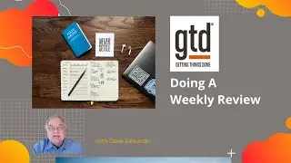 GTD: How A Weekly Review Will Boost Your Productivity