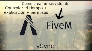 38# Como crear un servidor de FiveM paso a paso, añadimos el vSync (Controlar el tiempo) explicación
