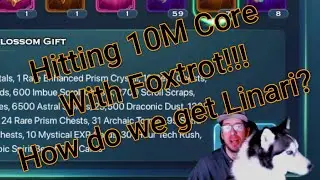 Hitting 10M Core Power with Foxtrot! How Do I get Linari? Art of Conquest with OGC!