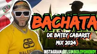 BACHATA DE BATEY CABARET CARRANDALE  MIX 2014 (YOHENDY PRODUCTION PRESENTA)