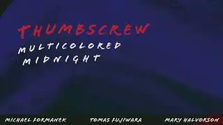 Thumbscrew [Michael Formanek / Tomas Fujiwara / Mary Halvorson] - 