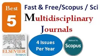 Top 5 Multidisciplinary Journals || Scopus and Sci Journals || High Impact Factor Journals