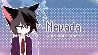 Nevada // Animation meme