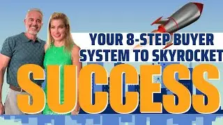 Your 8-Step Buyer System to Skyrocket your $uccess!