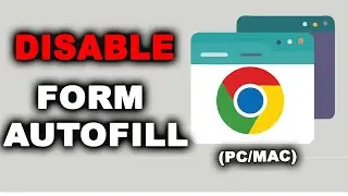How to disable form autofill in Google Chrome