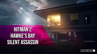 Hawke's Bay Silent Assassin | Hitman 2 PC Gameplay