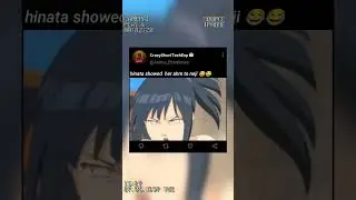 This Moment Hinata Showed Her Ahm To Neji Shooket Sence 😂😂 || 