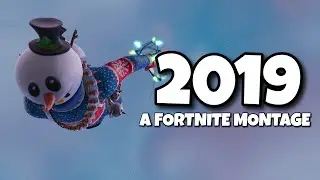 2019 - A Fortnite Montage