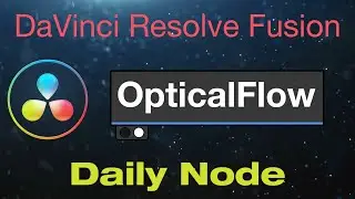 DaVinci Resolve Fusion Optical Flow Node