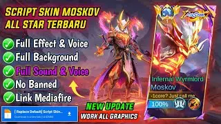 Update! Script Skin Moskov All Star No Password | Patch Terbaru | Full Effect & Voice