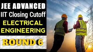 JEE Advanced 2023 Cut-Off | IIT closing ranks for Btech in Electrical Engineering
