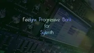 Feelynx Progressive Bank for Sylenth1 - FREE DOWNLOAD