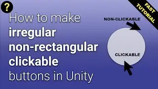Unity: How to make rounded/irregular/non-rectangular clickable buttons in Unity (fast tutorial)