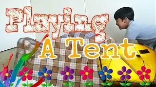 Playing A Tent