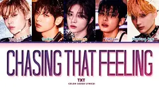 TXT 'Chasing That Feeling' Lyrics (Color Coded Lyrics)