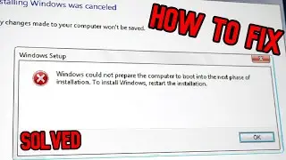 [Repair] Windows could not prepare the computer to boot into the next phase of installation [FIXED]