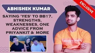 EXCLUSIVE! Abhishek Kumar Shares EXCITEMENT ON Doing Bigg Boss 17, Isha Malviya, Priyankit & More