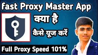 Fast Proxy Master App kaise Use kare | How to Use Fast Proxy Master App | Fast Proxy master App