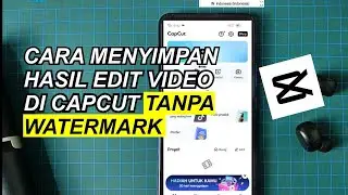 CARA MENGHAPUS WATERMARK DI AKHIR VIDEO APLIKASI CAPCUT