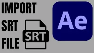 How to Import SRT Files in After Effects