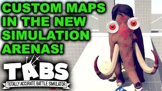 TABS SIMULATION MAPS: CUSTOM CAMPAIGN EDITION! – Let's Play TABS Update 0.9.0