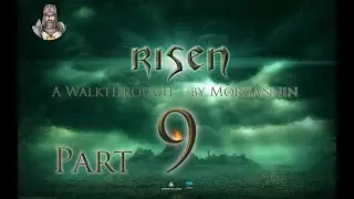 RISEN - Episode 9 [Tests of Faith] Longplay/Walkthrough w/Commentary