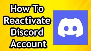 How To Reactivate Your Discord Account - Full Guide