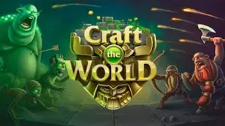 CRAFT THE WORLD: ПРОХОЖДЕНИЕ (МИР 1) (7) АТАКА МЕРТВЕЦОВ / НОВАЯ МЕБЕЛЬ