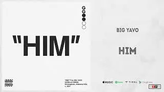 Big Yavo - "HIM"