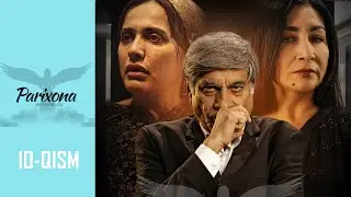 Parixona 10-qism (o'zbek serial) | Парихона 10-қисм (ўзбек сериал)