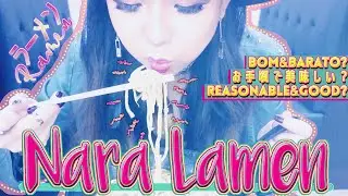 Nara Lamen | Good and reasonable ramen in São Paulo?! • Vivian Uru