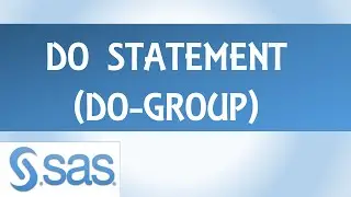 SAS - Programación Básica - Do Statement (Do Group)