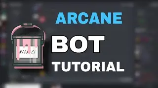 How To Setup Arcane Bot In Discord | Arcane Bot Setup (2020)