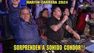 🔥SORPRENDEN A SONIDO CONDOR EN MARTIN CARRERA CDMX!! - ASI LLEGAN LOS JRS!!