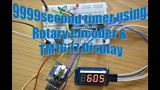9999second Timer using Rotary Encoder & TM1637 Display