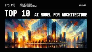 Top 10 AI Model for Architecture | Stable diffuision for Architecture