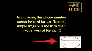 Gmail error this phone number cannot be used for verification solution 