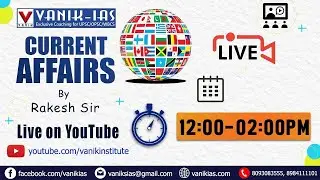 13th JUNE || DAILY CURRENT AFFAIRS IAS, OAS AND WBCS || VANIK-IAS YOUTUBE LIVE CA #VANIKIAS
