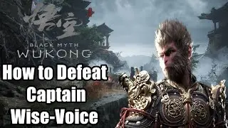 Black Myth Wukong Boss Fight - How to Defeat Captain Wise-Voice